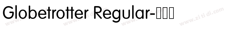 Globetrotter Regular字体转换 Globetrotter Regular字体转换